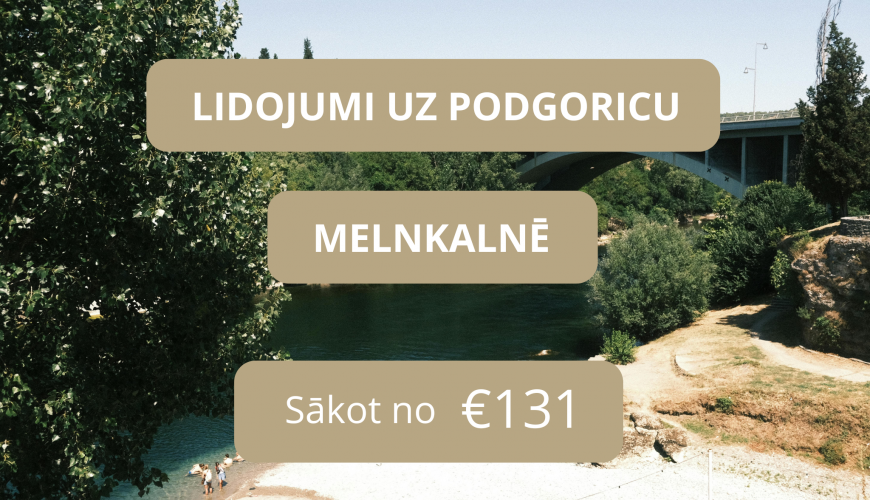 Lētas aviobiļetes no Rīgas uz Podgoricu Melnkalnē