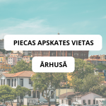Piecas apskates vietas Ārhusā