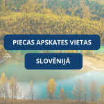 Piecas apskates vietas Slovēnijā