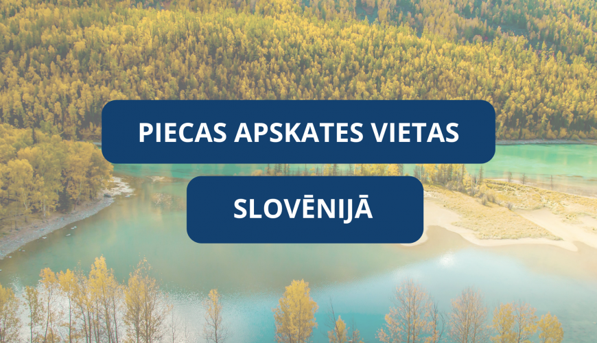 Piecas apskates vietas Slovēnijā