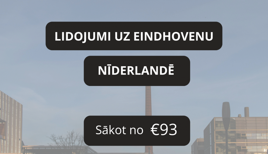 Lētas aviobiļetes uz Eindhovenu Nīderlandē