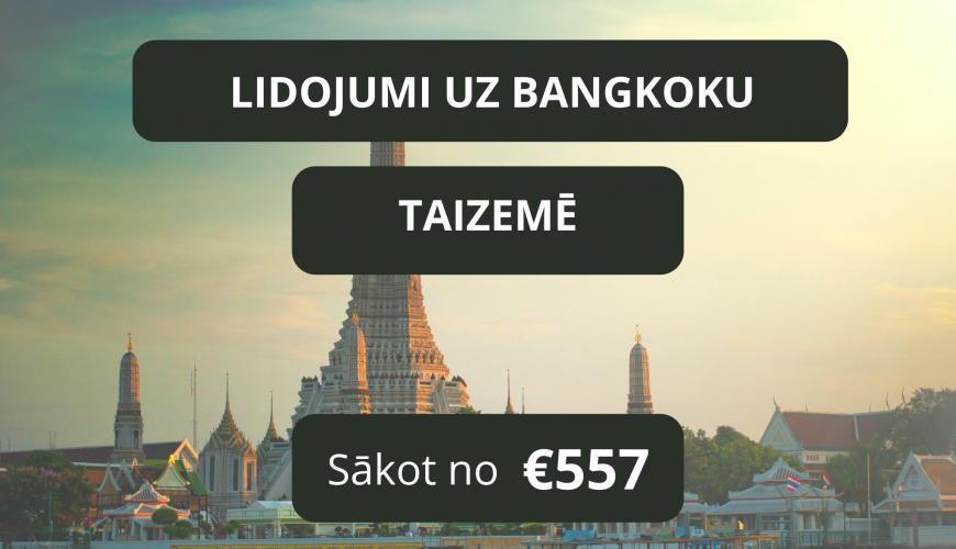 Lētas aviobiļetes uz Bangkoku Taizemē