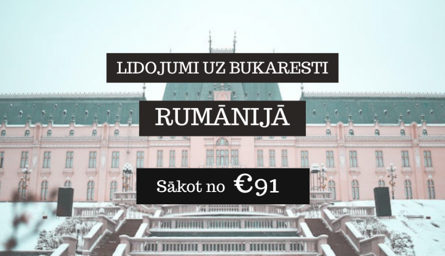 Lētas aviobiļetes uz Bukaresti Rumānijā