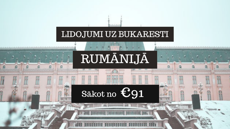 Lētas aviobiļetes uz Bukaresti Rumānijā