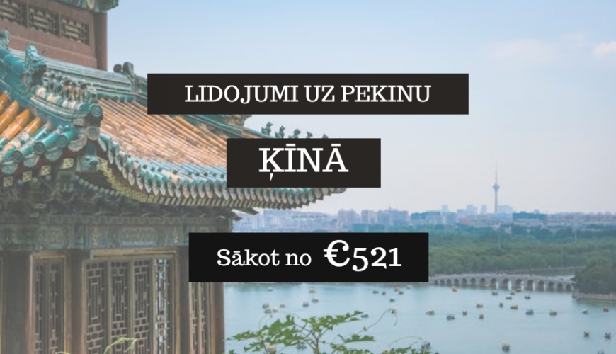Lētas aviobiļetes uz Pekinu Ķīnā