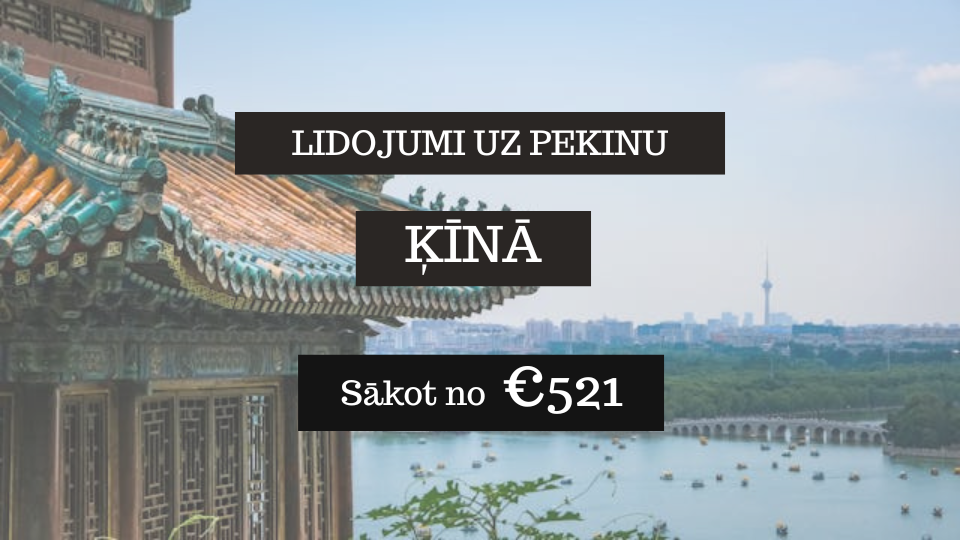 Lētas aviobiļetes uz Pekinu Ķīnā