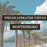 Piecas apskates vietas Montenegro