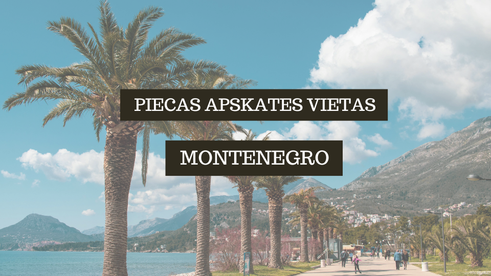 Piecas apskates vietas Montenegro