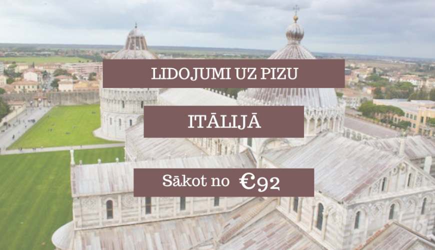 Lētas aviobiļetes uz Pizu Itālijā