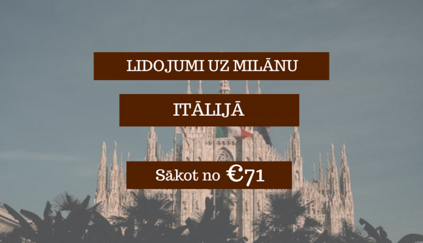 Lētas aviobiļetes uz Milānu Itālijā