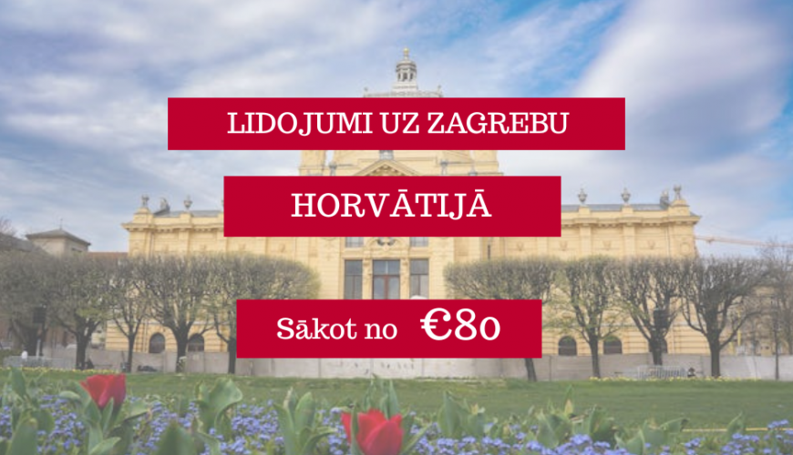 Lētas aviobiļetes uz Zagrebu Horvātijā