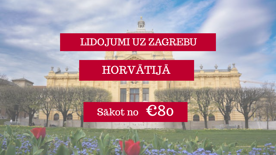 Lētas aviobiļetes uz Zagrebu Horvātijā