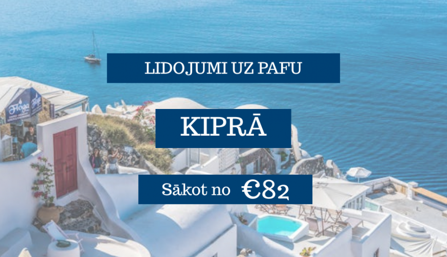 Lētas avioboiļetes no Rīgas uz Pafu Kiprā