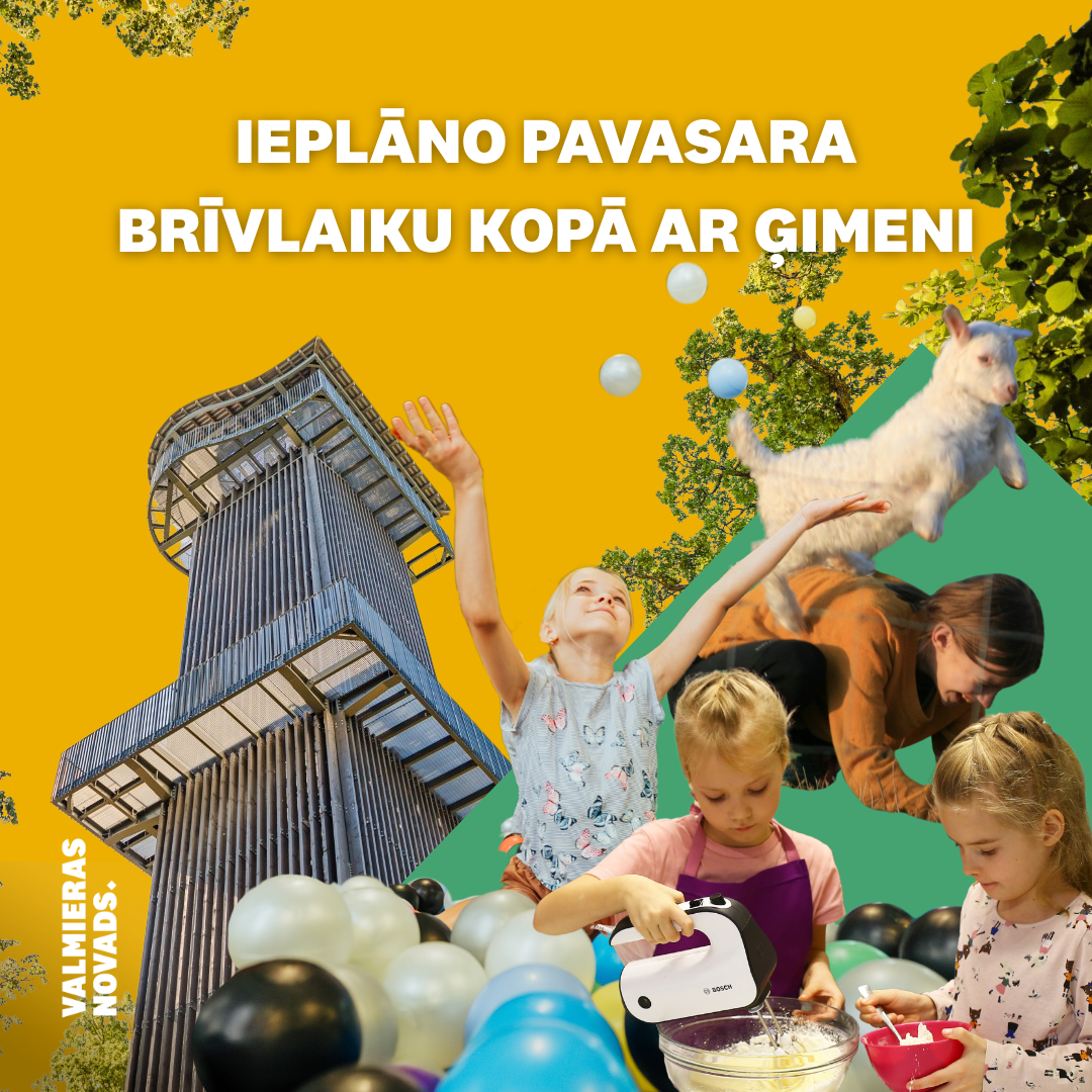 Pavadi ģimenisku pavasara brīvlaiku Valmieras novadā!