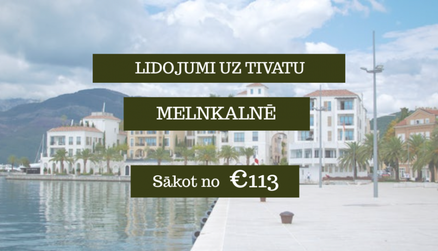 Lētas aviobiļetes no Rīgas uz Tivatu Melnkalnē