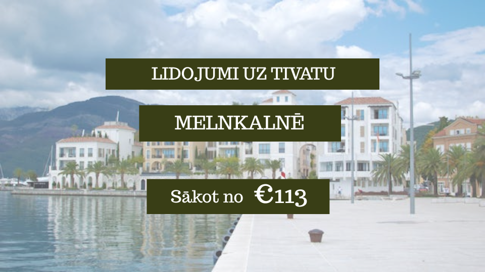 Lētas aviobiļetes no Rīgas uz Tivatu Melnkalnē