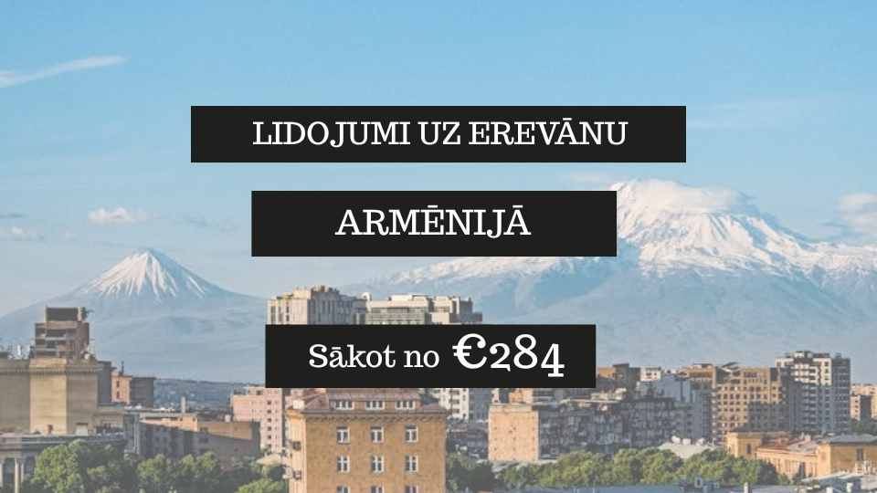 Lētas aviobiļetes uz Erevānu Armēnijā
