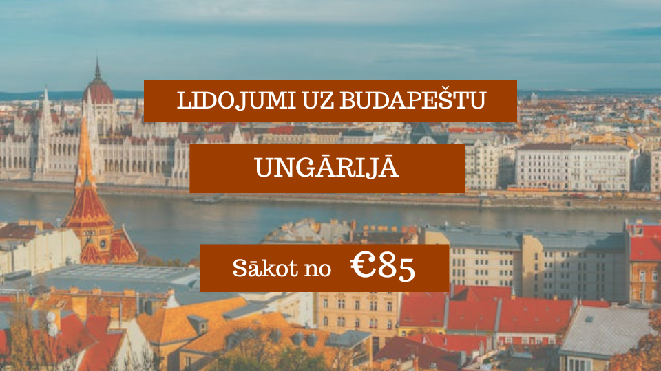 Lētas aviobiļetes uz Budapeštu Ungārijā