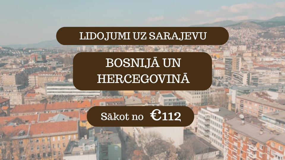 Lētas aviobiļetes uz Sarajevu Bosnijā un Hercegovinā