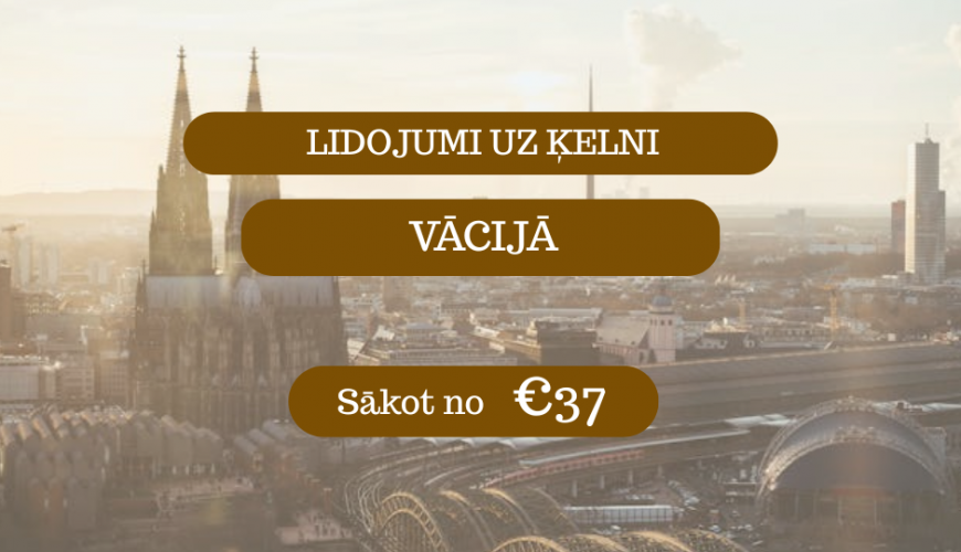 Lētas aviobiļetes uz Ķelni Vācijā