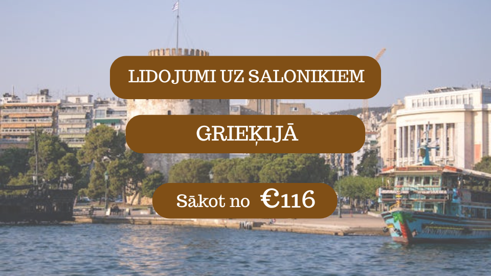 Lētas aviobiļetes no Rīgas uz Salonikiem Grieķijā