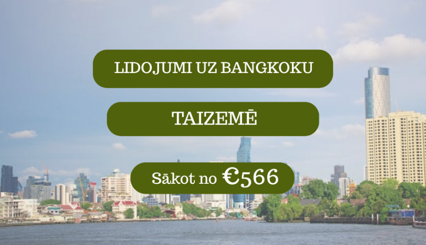 Lētas aviobiļetes uz Bangkoku Taizemē