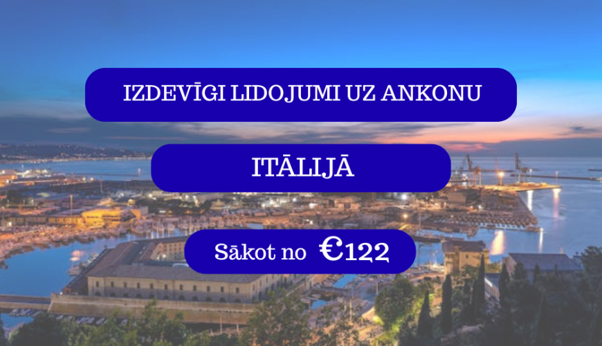 Lētas aviobiļetes no Rīgas uz Ankonu Itālijā