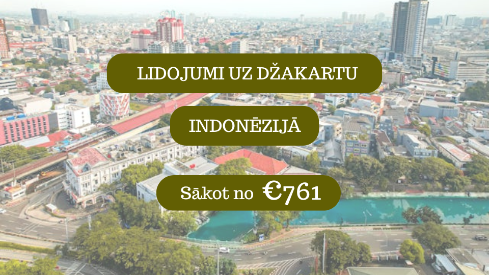 Lētas aviobiļetes no Rīgas uz Džakartu Indonēzijā