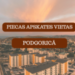 Piecas apskates vietas Podgricā