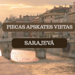 Piecas apskates vietas Sarajevā