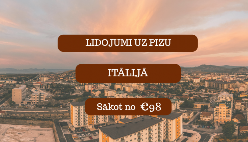 Lētas aviobiļetes uz Pizu Itālijā