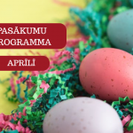 Pasākumu programma aprīlī