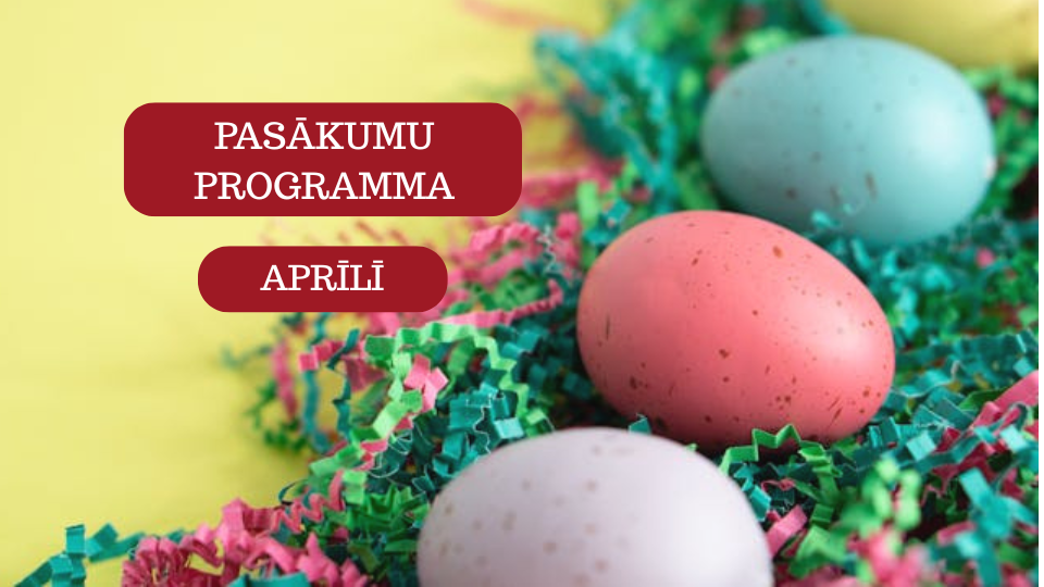 Pasākumu programma aprīlī