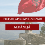 Piecas apskates vietas Albānijā