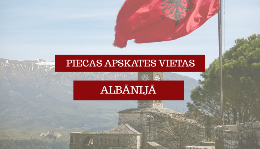 Piecas apskates vietas Albānijā