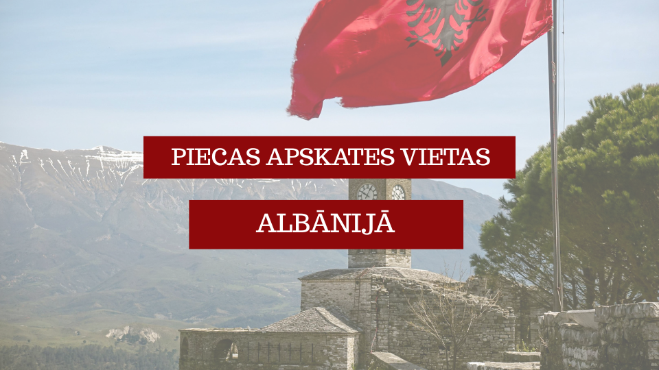 Piecas apskates vietas Albānijā