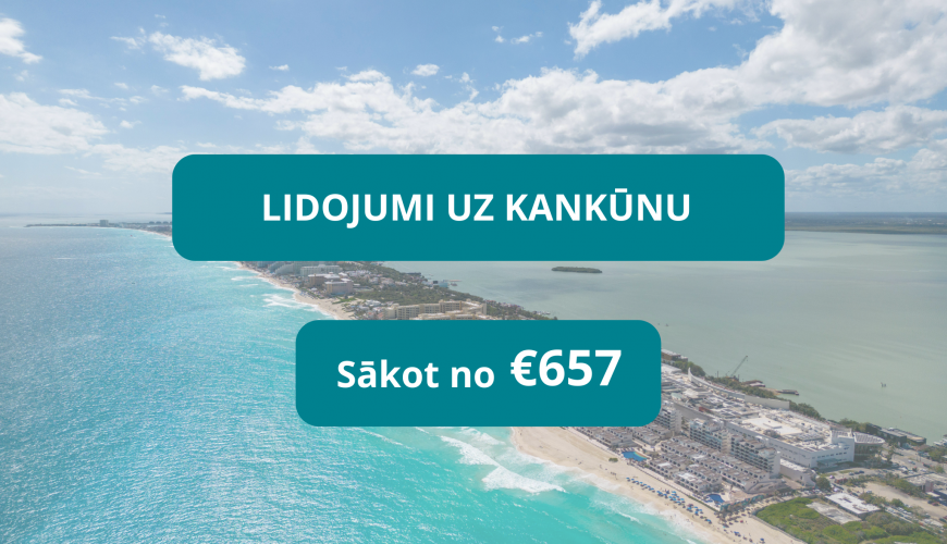 Lētas aviobiļetes no Rīgas uz Kankūnu Meksikā