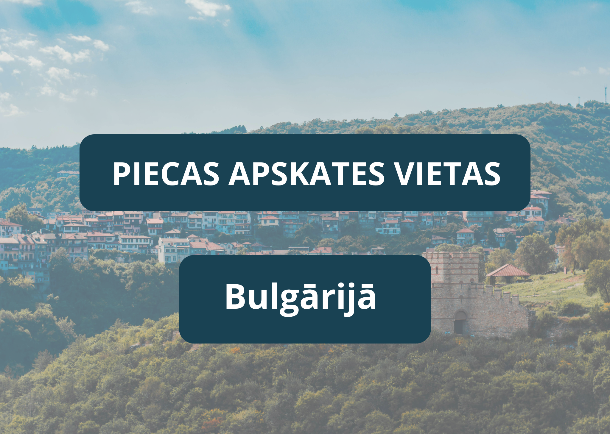 Piecas apskates vietas Bulgārijā