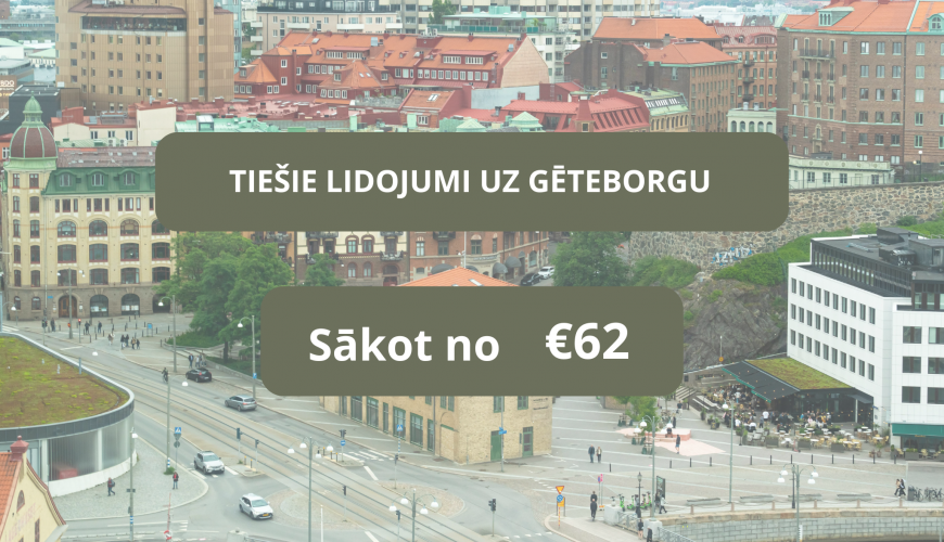 Tiešie lidojumi no Rīgas uz Gēteborgu jūnijā sākot no €62 (turp-atpakaļ) + viesnīca Gēteborgā par €58 diennaktī!