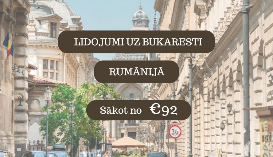 Lētas aviobiļetes uz Bukaresti Rumānijā