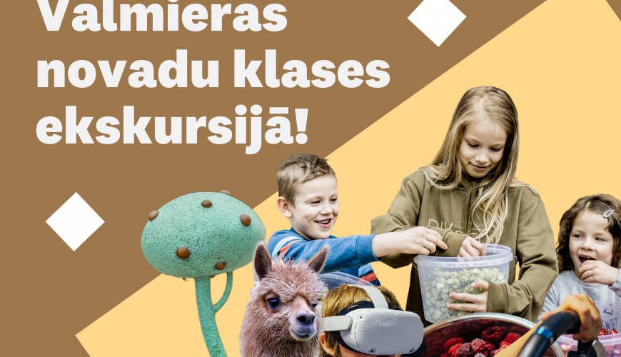 Atklāj Valmieras novadu klases ekskursijā!