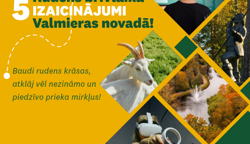 Rudens brīvlaika pieci izaicinājumi Valmieras novadā